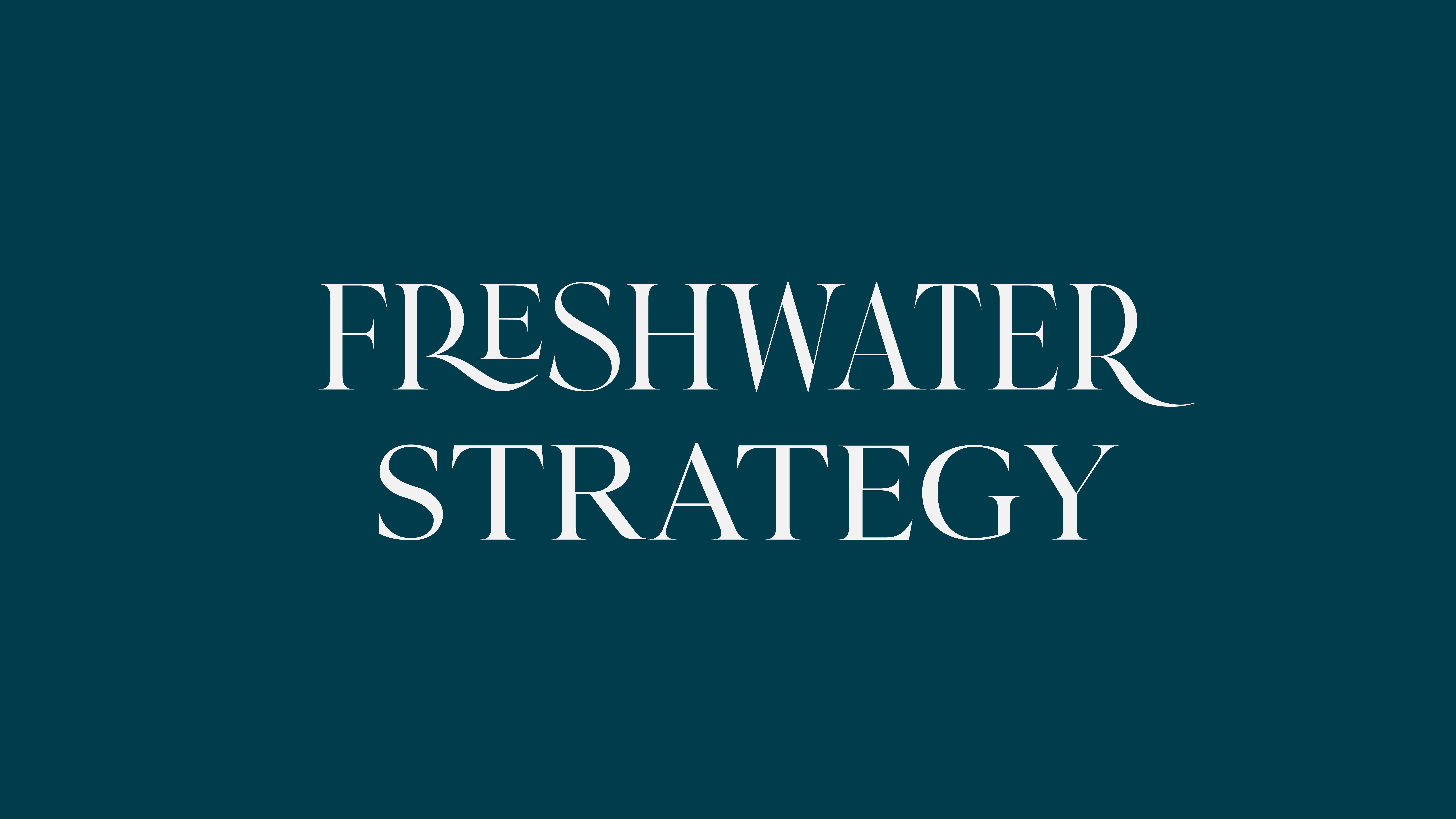 Freshwater Strategy